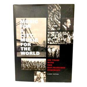 Music For A City-Music For The World 100 Years of The San Francisco Symphony